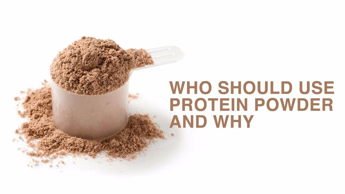 Who Should Use Protein Powder and Why