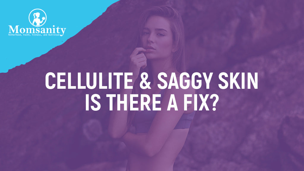 Cellulite & Saggy Skin -- Is There a Fix?